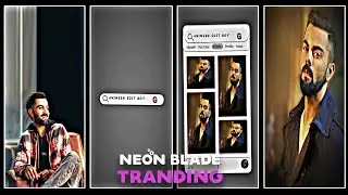 Neon Blade 💥🥵||NEW TREND 3D Video Edit XML📑 |Trend Xml Preset 