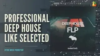Professional Selected. Style FLP + Royalty Free Vocals