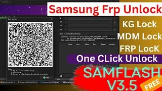 Samflash Tool V3.5 / All Samsung FRP, KG , MDM, Lock Unlock Free tool