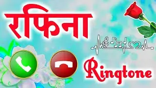 रफिना जी आपके लिए कॉल है 🌹 रफिना नाम की सुपरहिट रिंगटोन ❤️Rafina love ringtone 🌹Ringtone rafina