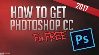 How To Get Adobe Photoshop CC 2017 For FREE!!!