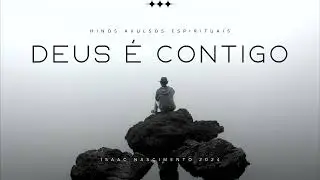Deus é contigo - Isaac Nascimento (Hinos avulsos 2024)