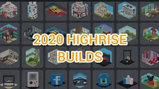2020 Highrise Builds