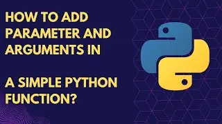 How to add parameters and arguments in a python function