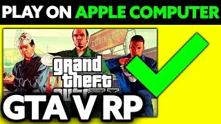 How To Play GTA RP on Apple Computer (2024) - Step by Step