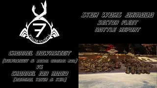 Adepticon 2025 - Channel Downsizeit vs Channel Ion Radio - SW Armada Special Battle Report