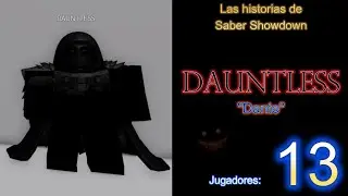 Dauntless (Dante). Las historias de Saber Showdown: Jugadores 13