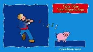 Kidzone - Tom Tom The Piper's Son