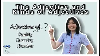 Grammar series: Episode 10 “The Adjective and Kinds of Adjectives”