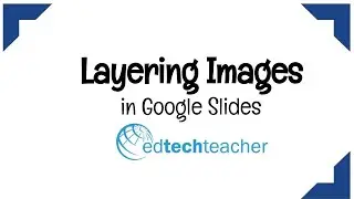 Layering Images in Google Slides