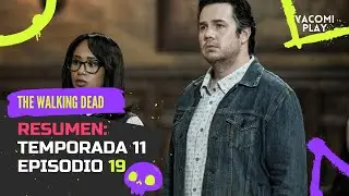 The Walking Dead Temporada 11 Episodio 19 - RESUMEN