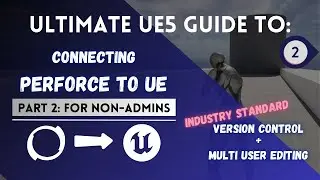 Unreal Engine Setting Up Perforce for Non-Admin Users