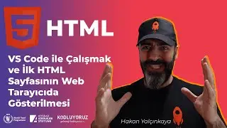HTML I VS Code ile Çalışmak ve İlk HTML Sayfasının Web Tarayıcıda Gösterilmesi #4