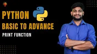 Print Function | Python Beginner to Advance | Python Tutorial