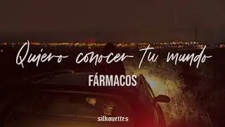 Quiero Conocer Tu Mundo - Fármacos / Letra