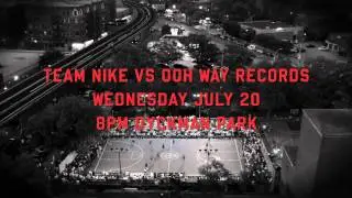Team NIKE vs. Ooh Way Records Teaser