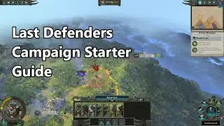 Last Defenders Campaign Starter Guide - Mortal Empires (Total War: Warhammer II)