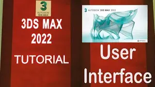3DS MAX 2022 User Interface