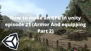Let's Make an RPG Game in Unity! - Part 21: Amour and equipping part 2(unity3d rpg tutorial)