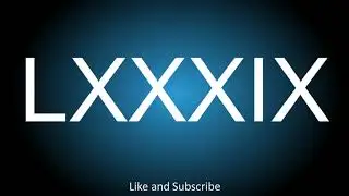 Meaning of the Roman Numeral - LXXXIX.