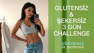 GLUTEN-FREE AND SUGAR-FREE 3-DAY CHALLENGE | Healthy Nutrition with Gökdeniz