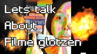 😎Update:Lets talk about: Filme glotzen😎