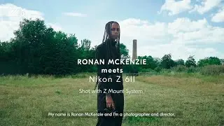 Nikon Z 6 II | Detrás de las cámaras con Ronan Mckenzie