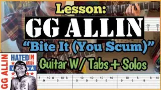 Lesson: GG Allin “Bite It (You Scum)” Guitar W/ Tabs + Solos