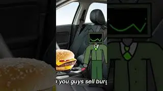 I don’t know if they sell burgers #animation #memes