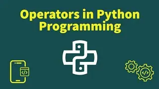 Tutorial - Operators in Python Programming 💻