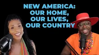 New America: Our Home, Our Lives, Our Country