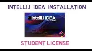 7 - IntelliJ IDEA Installation (FREE Student License)
