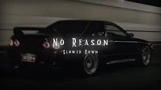 No Reason [ Slowed + Reverb ] - GD 47, Parmish Verma | Endorphin |
