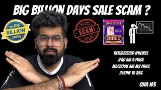 Big Billion days QNA#3| Refurbished iPhones ? SCAM? iPhone 15 256gb,iPad Air 5,Macbook Air M2 Price