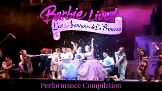 Barbie™ Live! Las Aventuras de La Princesa - Performance Compilation