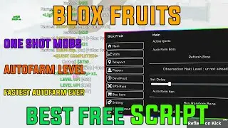 ROBLOX BLOX FRUITS SCRIPT/HACK [ BEST AUTOFARM , ONE SHOT MOBS , MAX LEVEL IN A DAY... ]