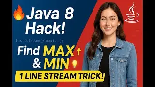 Max & Min number Using Stream API | Crack Interviews Fast!Java 8 Tricks