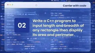 02.💻 Write a C++ Program to Calculate Area and Perimeter of Rectangle | Step by Step | CWC