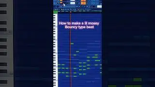 How to make a lil mosey catchy type beat in FL Studio 