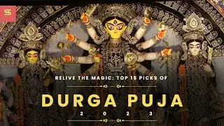 Relive the Moments: Top 15 Durga Puja of 2023 | Durga Puja 2024 Preview