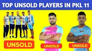 TOP UNSOLD KABADDI PLAYERS IN PKL 11 | LATEST UPDATE