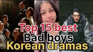 Top 15 best bad boys korean dramas 🖇️✨❤️ #kcdramaqueen23 #kcdramaclub #kdrama #koreandrama #viral