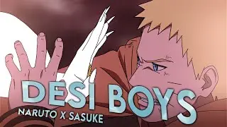 Naruto x Sasuke - Industry Baby X Desi Boys [AMV/Edit]