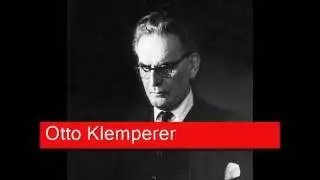Otto Klemperer: Beethoven - Symphony No. 9 in D minor, ‘Ode to Joy’ Op. 125