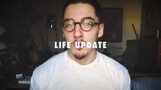 Life Update