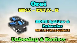 Orei HD12-EX132-K | HDMI Splitter Review