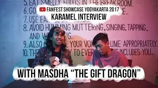 KARAMEL INTERVIEW WITH MZDHA THE GIFT DRAGON | YOUTUBE FANFEST SHOWCASE YOGYAKARTA 2017 (PART 6)