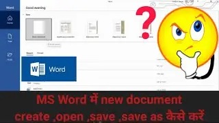 How to create, open and save,save as new document in MS Word 2019 ?