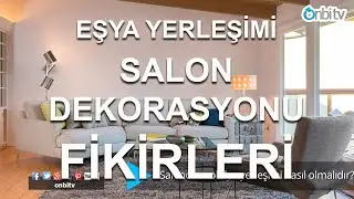 Salonda mobilya yerleşimi nasıl olmalı? 
