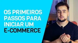 HOW TO START AN E-COMMERCE FROM SCRATCH
